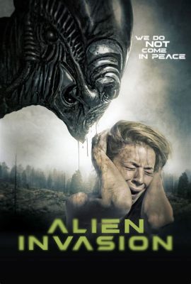 Alien! Invasion From Outer Space and an Extraordinary Struggle For Survival!