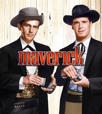 Maverick: A Western Series Filled With Grit and Timeless Charm!